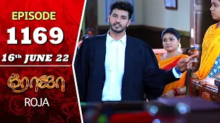 ROJA Serial | Episode 1169 | 16th June 2022 | Priyanka | Sibbu Suryan | Saregama TV Shows Tami