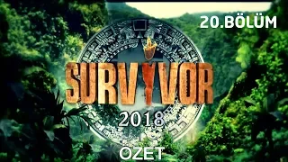 Survivor 2018 | 20. Bölüm Özeti