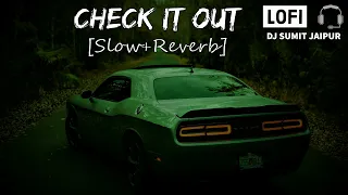 Check It Out  (Slow + Reverb) || #lofi #slowed #reverb #relax