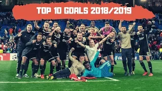 Top 10 Goals AFC AJAX - 2018/2019 Season