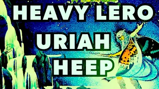 URIAH HEEP - HEAVY LERO 139  (Gastão Moreira & Fabio Massari) 💀