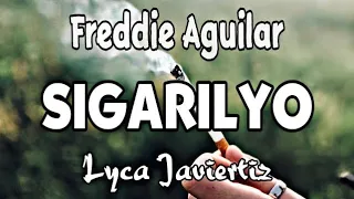 Sigarilyo (Lyrics) - Freddie Aguilar | Lyca Javiertiz