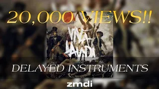 "Viva La Vida" but the instruments are delayed