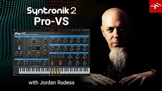 Jordan Rudess plays the PRO-VS modern virtual synthesizer from Syntronik 2