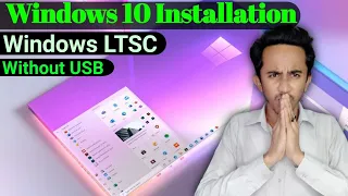 How to Install Windows 10 LTSC | How to Install Windows 10 LTSC Without USB - MBR/GPT