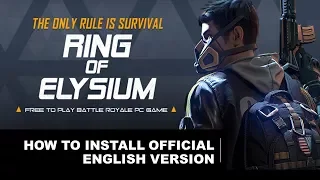 How to Install Ring of Elysium English Version