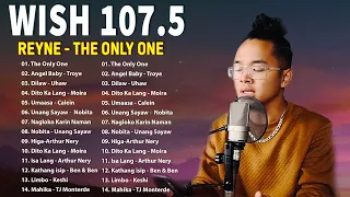 REYNE NONSTOP COVER SONG LATEST 2023💖BEST SONGS OF REYNE 2023💖Opm Love Songs 2023 The Only One,Uha