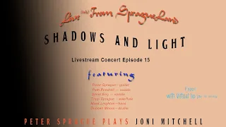 Live(ish) From SpragueLand: Episode 15 Shadows and Light!