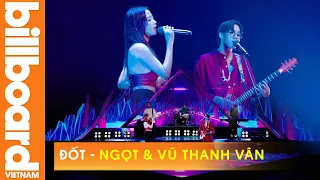 "ĐỐT" - NGỌT & VŨ THANH VÂN - TẠI VIRTUAL COUNTDOWN LIGHTS 2022