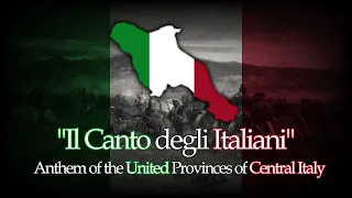 "Il Canto degli Italiani" - Anthem of the United Provinces of Central Italy