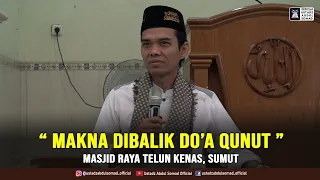 MAKNA DIBALIK DO'A QUNUT | Kajian Subuh di Masjid Raya Telun Kenas, Sumut - 9 Agustus 2020