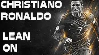 Christiano Ronaldo Goal Mix - Lean On