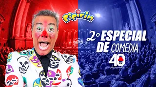 Pipirin - 2° Especial De Comedia "40 Aniversario"