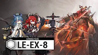 【Arknights】 LE-EX-8 CM 2op