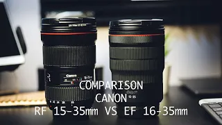Canon RF 15-35 vs Canon EF 16-35 Comparison