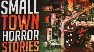 6 Scary Small Town Horror Stories