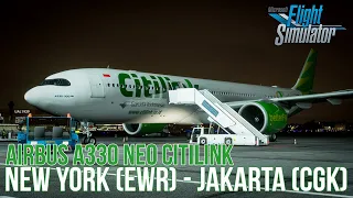 Flight New York to Jakarta Citilink A330-900 Neo Part1 - Microsoft Flight Simulator 2020 Indonesia