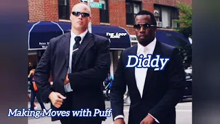 Diddy - Making Moves with Puff