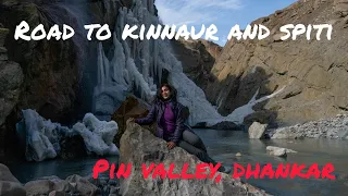 Road To Kinnaur and Spiti Episode 4: Winter Spiti( Pin Valley, Dhankar Gompa)