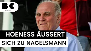 So pikant äußert sich Uli Hoeneß zu Julian Nagelsmann!