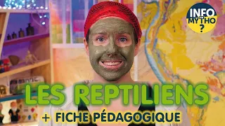 Les Reptiliens / Mytho-théories - Info ou Mytho