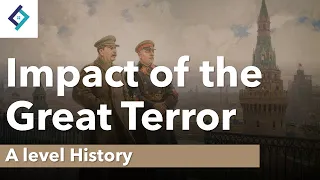 Impact of the Great Terror | A Level History