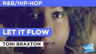 Let It Flow : Toni Braxton | Karaoke with Lyrics
