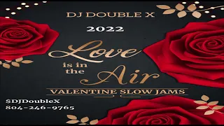 DJ DOUBLE X 2022 VALENTINE SLOW JAMS