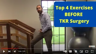 Total Knee Replacement Surgery - Top 4 Exercises Before Surgery