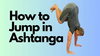 How to Jump Through and Jump Back in Ashtanga Yoga