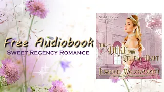 The Duke Who Stole My Heart - FULL Regency Romance Audiobook by Joanne Wadsworth