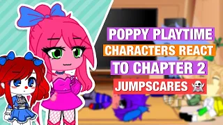 Poppy Playtime Characters React to Chapter 1 & 2 Jump scares || (Gacha Reacts)