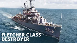 Fletcher Class Destroyer: Built by US during WWII