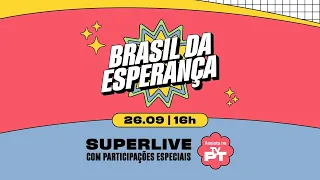 ⚠️ Super Live Brasil da Esperança