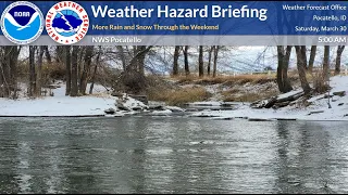 3/30/24 Hazard Briefing - More Rain & Snow Through the Weekend