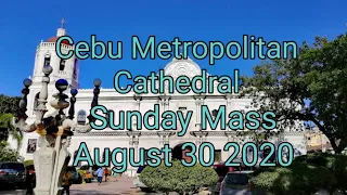 Cebuano Sunday Mass - Cebu Metropolitan Cathedral August 30, 2020