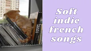 🌸 Soft french songs for getting lost in thought - calm playlist 🌸