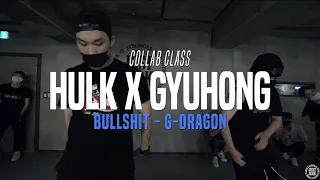 BULLSHIT - G-DRAGON | Hulk X Gyuhong Class | Justjerk Dance Academy