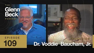 Critical Race Theory Explained — & How to Stop It | Voddie Baucham | The Glenn Beck Podcast | Ep 109