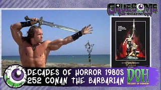 Review CONAN THE BARBARIAN (1982) - Episode 252 - Decades of Horror 1980s