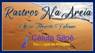 RASTROS NA AREIA -  CÉSAR MENOTTI E FABIANO  - COM LETRA