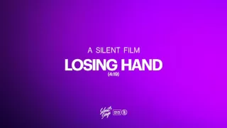 A Silent Film - Losing Hand