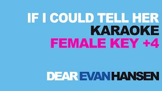"If I could tell her" Karaoke (Female key +4)  with lyrics - Dear Evan Hansen / Higher Key (+4)