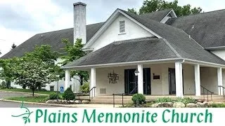 May 19, 2024 Plains Mennonite Church Service