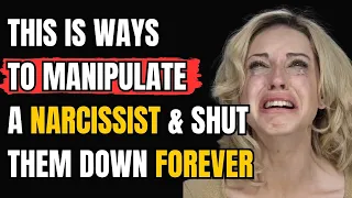 This Is Ways To Manipulate a Narcissist & Shut them Down Forever |NPD| #narcissist