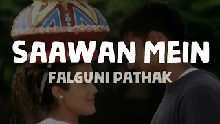 Falguni Pathak - Saawan Mein (Lyrics)