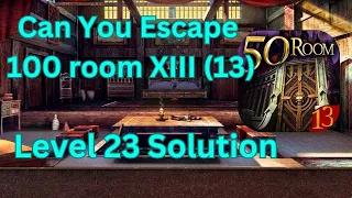 Can you escape the 100 room 13 Level 23 Solution