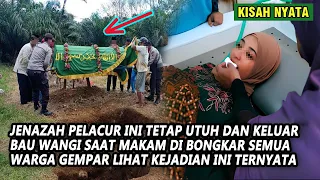 SUBHANALLAH! LIMA TAHUN DI KUBUR JENAZAH PELACUR INI MASIH UTUH DAN WANGI, TERNYATA SEMASA HIDUPNYA