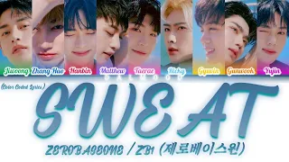 ZEROBASEONE / ZB1 (제로베이스원) - SWEAT [Color Coded Lyrics Han|Rom|Eng]