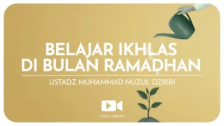 BELAJAR IKHLAS DI BULAN RAMADHAN (1 menitan)